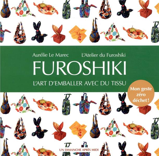FUROSHIKI-L'art d'emballer avec du tissu